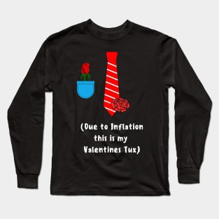 Funny valentines slogan idea due to inflation pocket rose tie tuxedo costume Long Sleeve T-Shirt